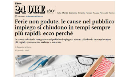 Sole 24 Ore: “Ferie non godute, le cause nel pubblico impiego si chiudono in tempi sempre più rapidi”